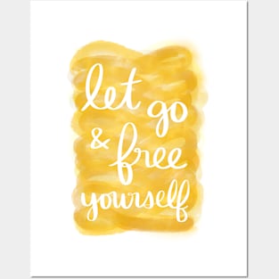 Let Go & Free Yourself Posters and Art